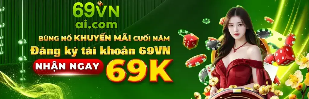 Khuyến mãi nhà cái 69vn1.win tặng 69k